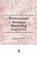 Professional Services Marketing: Strategy and Tactics (Haworth Marketing Resources) 156024240X Book Cover