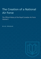 Heritage: The Official History of the Royal Canadian Air Force, Volume II 1487572379 Book Cover