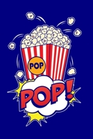 Pop Pop!: Popcorn Vintage Retro Funny Movie Theatre Film Cinema Lovers Gift 1709800232 Book Cover