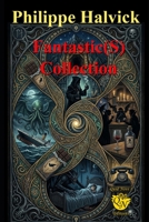 Fantastic(S) Collection (Fantastic short story) B0GWR6C6Y1 Book Cover