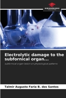 Electrolytic damage to the subfornical organ... 6208450853 Book Cover