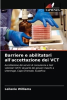 Barriere e abilitatori all'accettazione dei VCT: Accettazione dei servizi di consulenza e test volontari (VCT) da parte dei giovani maschi a Uitenhage, Capo Orientale, Sudafrica 6202867507 Book Cover