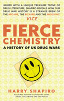 Fierce Chemistry: History of UK Drug Wars 1445665441 Book Cover