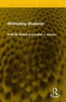 Motivating Students (Routledge Revivals) 1041313764 Book Cover