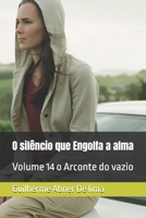 O silêncio que Engolfa a alma: Volume 14 o Arconte do vazio (Portuguese Edition) B0GDWSX2RK Book Cover