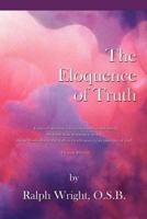 Eloquence of Truth 0985054239 Book Cover