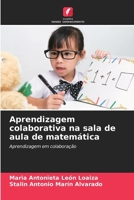 Aprendizagem colaborativa na sala de aula de matemática (Portuguese Edition) 6207671775 Book Cover