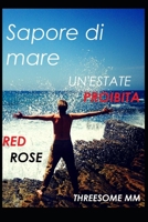 Sapore Di Mare Un'estate Proibita: Threesome Male to Male 179013482X Book Cover