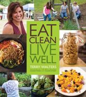 Eat Clean Live Well 1402779275 Book Cover
