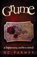 Grume: A Hipposync Archives Novel 0993273475 Book Cover