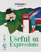 Useful Expressions 03: 1.625 Expresiones útiles en Inglés: Listas de traducción Español-Inglés e Inglés-Español con audios descargables en MP3. Acentos Británico y Americano. 1985328119 Book Cover