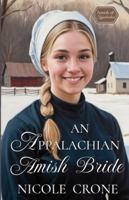 An Appalachian Amish Bride: An Amish Romance Novel B0FW4K3H5T Book Cover