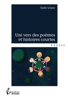 Uni vers des poèmes et histoires courtes (French Edition) 2342028776 Book Cover