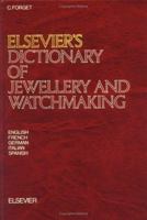 Elsevier's Dictionary of Jewellery and Watchmaking 044442279X Book Cover