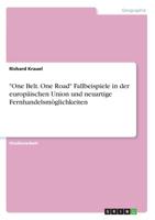 "One Belt. One Road" Fallbeispiele in der europäischen Union und neuartige Fernhandelsmöglichkeiten (German Edition) 3668926204 Book Cover