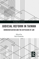 Judicial Reform in Taiwan: Democratization and the Diffusion of Law 1032086262 Book Cover