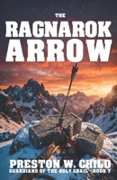The Ragnarok Arrow (Guardians of the Holy Grail) B0H1847Q7J Book Cover