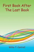 First Book After the Last Book 1608625648 Book Cover