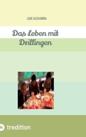 Das Leben mit Drillingen (German Edition) 3384183231 Book Cover