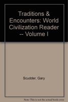 TRADITIONS & ENCOUNTERS: World Civilization Reader -- Volume I 0073785350 Book Cover