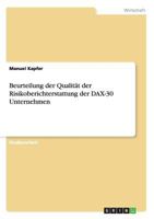 Beurteilung der Qualität der Risikoberichterstattung der DAX-30 Unternehmen 3656253595 Book Cover