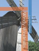 Windy Windmills 1797508067 Book Cover