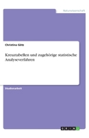 Kreuztabellen und zugehörige statistische Analyseverfahren (German Edition) 3668939225 Book Cover