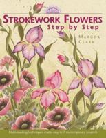 Strokework Flowers : Step by Step 089134926X Book Cover