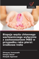 Biopsja wezla chlonnego wartowniczego wylacznie z zastosowaniem MBD w przypadku raka piersi: srodkowe Indie (Polish Edition) 6205637413 Book Cover