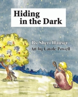 Hiding in the Dark (GBK) 1698134797 Book Cover
