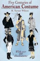 FIVE CENTURIES OF AMERICAN COSTUME (Five Cent American Costume Hre) 0684151618 Book Cover