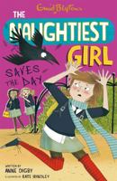 The Naughtiest Girl Saves the Day 034091775X Book Cover