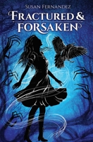 Fractured and Forsaken 0997261722 Book Cover