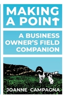 Making A Point - A Business Owner's Field Companion B0F21Y442V Book Cover