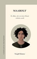 Maarouf: Ein Mann, der von seiner Heimat verlassen wurde. 3759730655 Book Cover