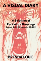 A Visual Diary: A Selection of Caricature Drawings October 2, 2020 - January 20, 2021 1953978304 Book Cover