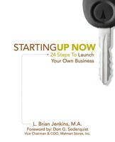 StartingUp Now 24 Steps To Launch Your Own Business: Dream iT, Plan iT, Launch iT 0615457711 Book Cover