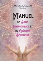 Manuel de Soins Energetiques Et de Guerison Spirituelle (French Edition) B0FX9QQP47 Book Cover