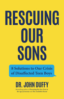 How to Parent Teenage Boys in the Age of Anxiety: 12 Steps for Raising Healthy, Confident, and Motivated Young Men 1684813689 Book Cover