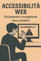 Accessibilità Web da pensare e progettare: Come rendere il digitale un luogo abitabile (Italian Edition) B0F3W4D587 Book Cover