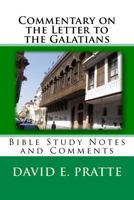 Commentary on the Letter to the Galatians : Bible Study Notes and Comments 1722417587 Book Cover