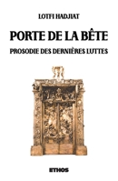 Porte de la Bête: Prosodie des dernières luttes (French Edition) B084QLBP7M Book Cover