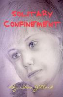 Solitary Confinement 1479266663 Book Cover