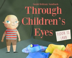 Through Children's Eyes 1646102525 Book Cover