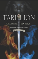 Tarillion: Fuegos de ira y paz B09559NTNH Book Cover