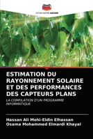 ESTIMATION DU RAYONNEMENT SOLAIRE ET DES PERFORMANCES DES CAPTEURS PLANS: LA COMPILATION D'UN PROGRAMME INFORMATIQUE 6202897619 Book Cover