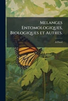 Melanges entomologiques, biologiques et autres. 1149891394 Book Cover