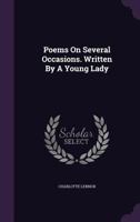 Poems on several occasions. Written by a young lady. 1247635589 Book Cover