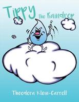 Tippy the Raindrop 145255725X Book Cover