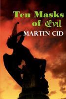 Ten Masks of Evil 1470175967 Book Cover